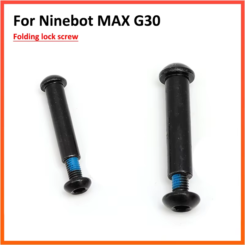 Vis de verrouillage pliantes pour Scooter électrique Ninebot MAX G30 G30D